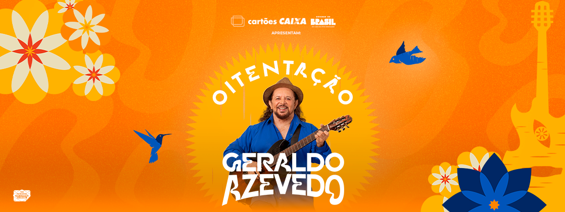 Geraldo Azevedo em Oitentação 