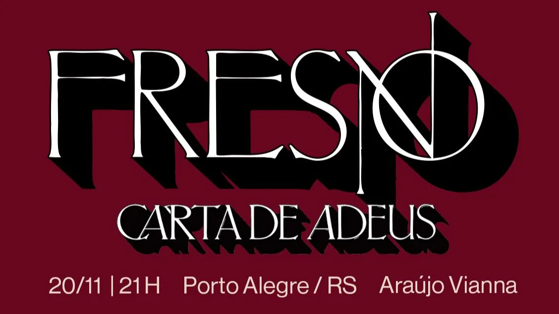 Fresno – Carta de Adeus