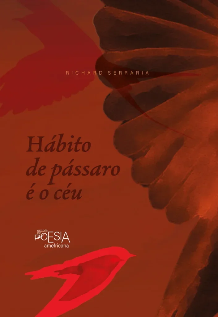 HÁBITO DE PÁSSARO É O CÉU – Lançamento do livro de Richard Serraria na Feira do Livro