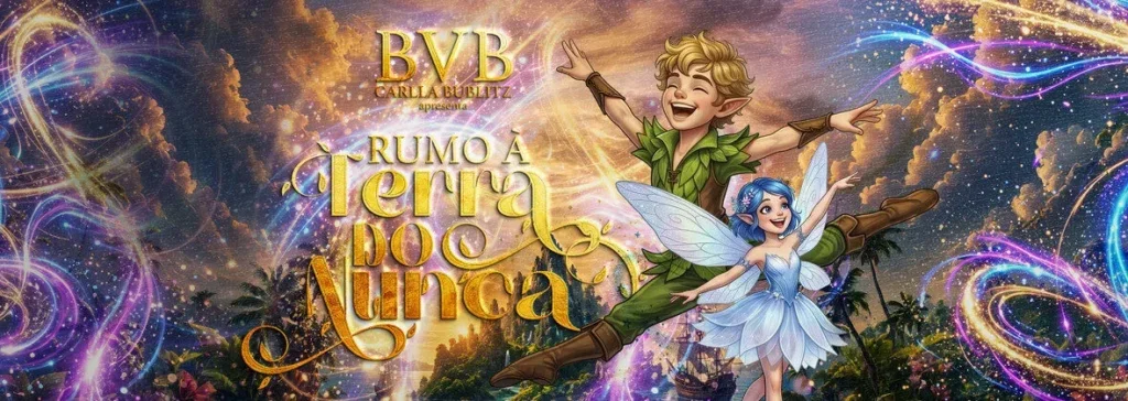 BVB Carlla Bublitz – Rumo à Terra do Nunca